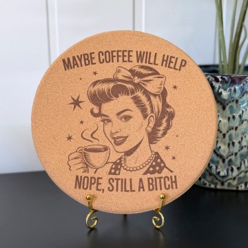 Aggressive Gryteunderlag - “Maybe Coffee Will Help”